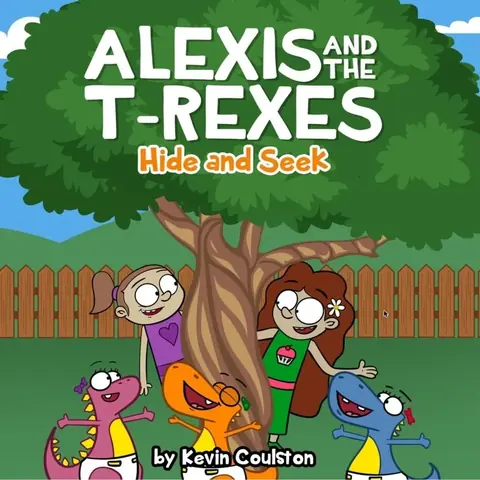 Cover of Alexis and the T-Rexes: Hide and Seek, with Alexis, Abigail and three baby T-Rexes around a big tree